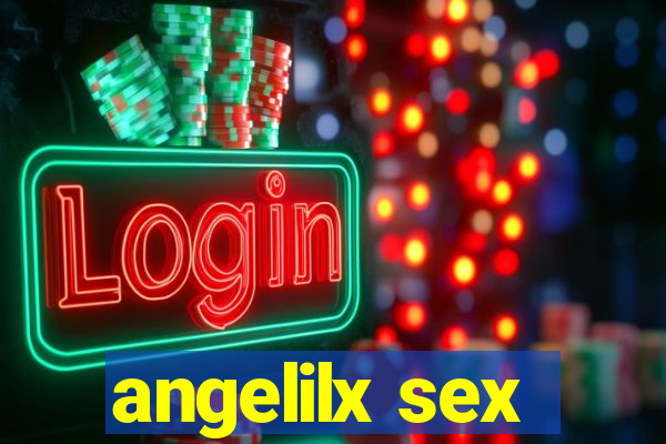 angelilx sex